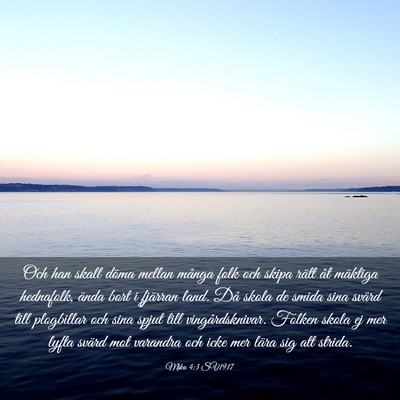 Picture 03 - Mika 4:3 SV1917 - Och han skall döma mellan många folk och skipa - Bible Verse Picture