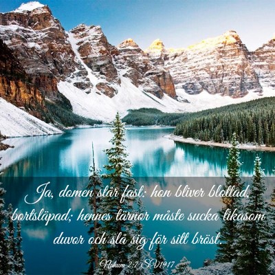 Picture 03 - Nahum 2:7 SV1917 - Ja, domen står fast: hon bliver blottad, - Bible Verse Picture