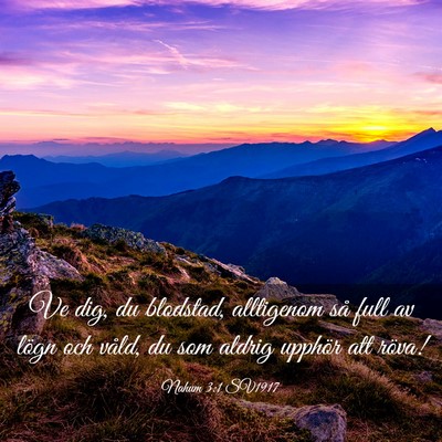 Picture 03 - Nahum 3:1 SV1917 - Ve dig, du blodstad, alltigenom så full av lögn - Bible Verse Picture