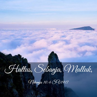 Picture 03 - Nehemja 10:4 SV1917 - Hattus, Sebanja, - Bible Verse Picture