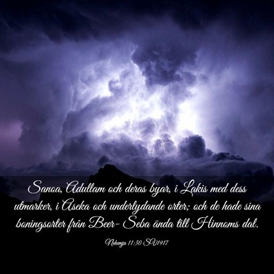 Picture 03 - Nehemja 11:30 SV1917 - Sanoa, Adullam och deras byar, i Lakis med dess - Bible Verse Picture