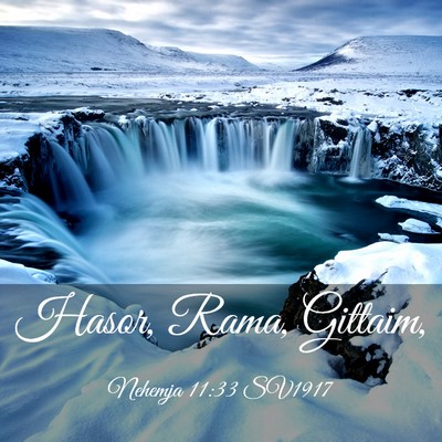 Picture 03 - Nehemja 11:33 SV1917 - Hasor, Rama, - Bible Verse Picture