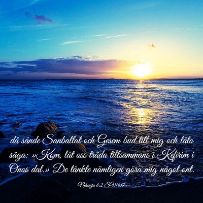 Picture 03 - Nehemja 6:2 SV1917 - då sände Sanballat och Gesem bud till mig och - Bible Verse Picture