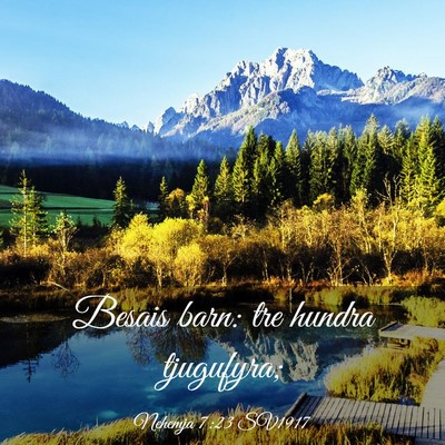 Picture 03 - Nehemja 7:23 SV1917 - Besais barn: tre hundra - Bible Verse Picture