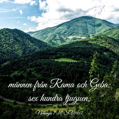 Picture 03 - Nehemja 7:30 SV1917 - männen från Rama och Geba: sex hundra - Bible Verse Picture