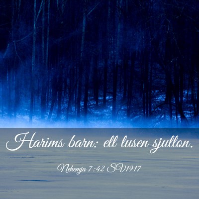 Picture 03 - Nehemja 7:42 SV1917 - Harims barn: ett tusen - Bible Verse Picture