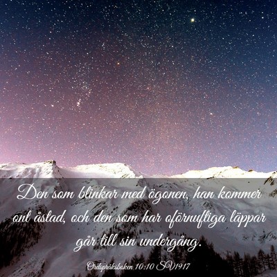 Picture 03 - Ordspråksboken 10:10 SV1917 - Den som blinkar med ögonen, han kommer ont - Bible Verse Picture