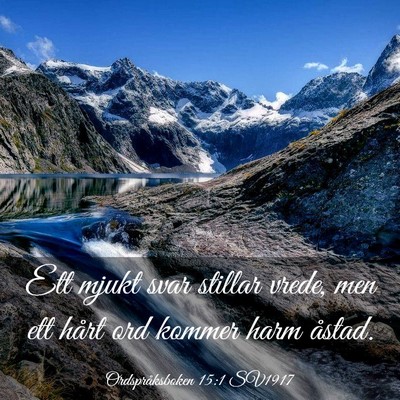 Picture 03 - Ordspråksboken 15:1 SV1917 - Ett mjukt svar stillar vrede, men ett hårt ord - Bible Verse Picture