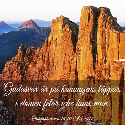 Picture 03 - Ordspråksboken 16:10 SV1917 - Gudasvar är på konungens läppar, i domen felar - Bible Verse Picture