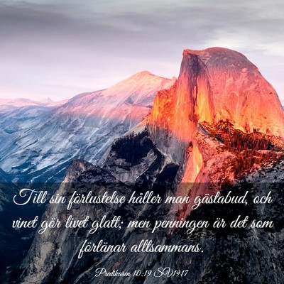 Picture 03 - Predikaren 10:19 SV1917 - Till sin förlustelse håller man gästabud, och - Bible Verse Picture