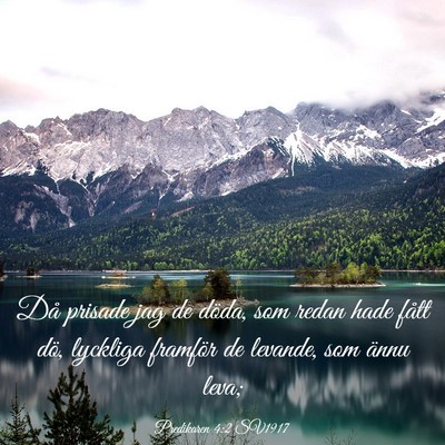 Picture 03 - Predikaren 4:2 SV1917 - Då prisade jag de döda, som redan hade fått - Bible Verse Picture