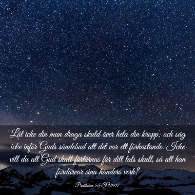 Picture 03 - Predikaren 5:5 SV1917 - Låt icke din mun draga skuld över hela din - Bible Verse Picture