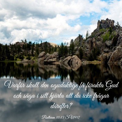 Picture 03 - Psaltaren 10:13 SV1917 - Varför skall den ogudaktige få förakta Gud och - Bible Verse Picture