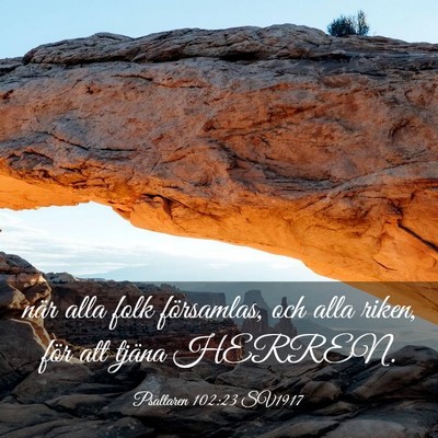 Picture 03 - Psaltaren 102:23 SV1917 - när alla folk församlas, och alla riken, för - Bible Verse Picture