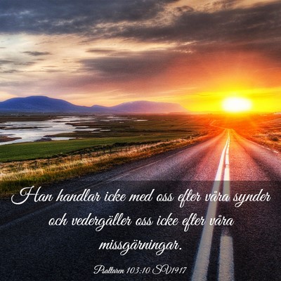 Picture 03 - Psaltaren 103:10 SV1917 - Han handlar icke med oss efter våra synder och - Bible Verse Picture