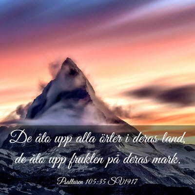 Picture 03 - Psaltaren 105:35 SV1917 - De åto upp alla örter i deras land, de åto upp - Bible Verse Picture