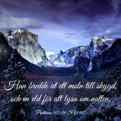 Picture 03 - Psaltaren 105:39 SV1917 - Han bredde ut ett moln till skygd, och en eld - Bible Verse Picture