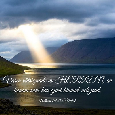 Picture 03 - Psaltaren 115:15 SV1917 - Varen välsignade av HERREN, av honom som har - Bible Verse Picture