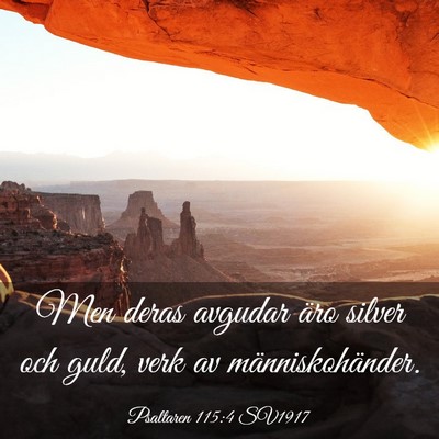 Picture 03 - Psaltaren 115:4 SV1917 - Men deras avgudar äro silver och guld, verk av - Bible Verse Picture