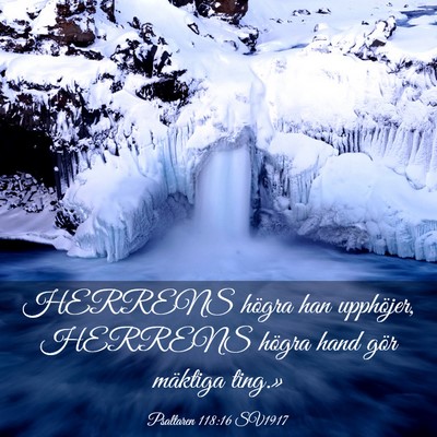 Picture 03 - Psaltaren 118:16 SV1917 - HERRENS högra han upphöjer, HERRENS högra hand - Bible Verse Picture