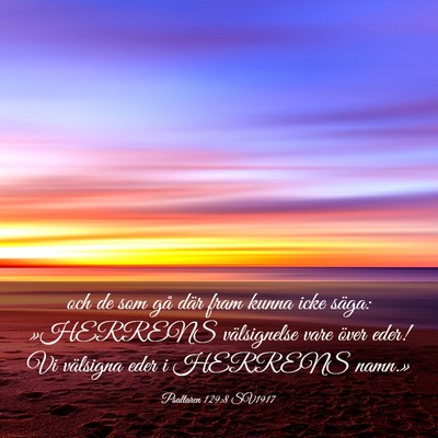 Picture 03 - Psaltaren 129:8 SV1917 - och de som gå där fram kunna icke säga: - Bible Verse Picture