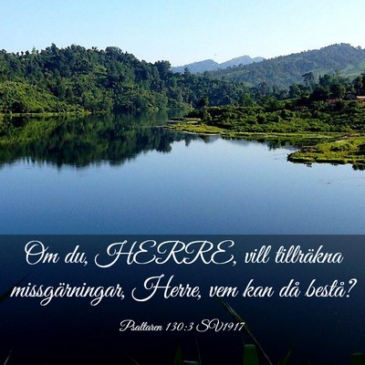 Picture 03 - Psaltaren 130:3 SV1917 - Om du, HERRE, vill tillräkna missgärningar, - Bible Verse Picture
