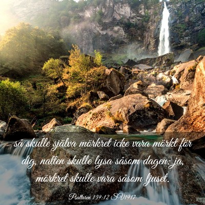 Picture 03 - Psaltaren 139:12 SV1917 - så skulle själva mörkret icke vara mörkt för - Bible Verse Picture