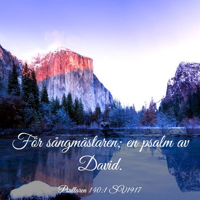 Picture 03 - Psaltaren 140:1 SV1917 - För sångmästaren; en psalm av - Bible Verse Picture