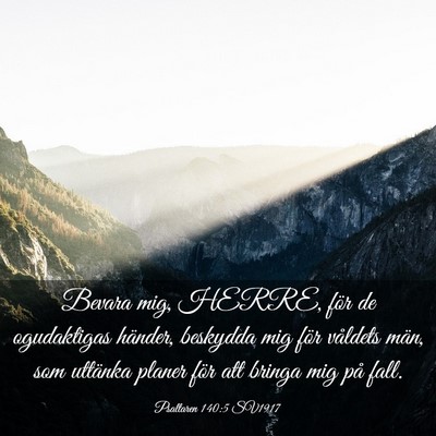 Picture 03 - Psaltaren 140:5 SV1917 - Bevara mig, HERRE, för de ogudaktigas händer, - Bible Verse Picture