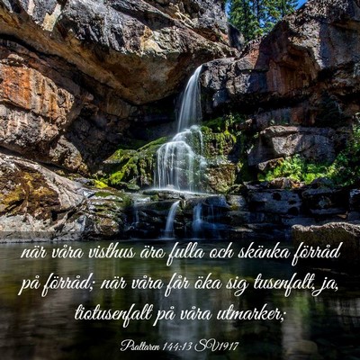 Picture 03 - Psaltaren 144:13 SV1917 - när våra visthus äro fulla och skänka - Bible Verse Picture