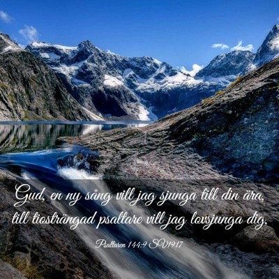 Picture 03 - Psaltaren 144:9 SV1917 - Gud, en ny sång vill jag sjunga till din ära, - Bible Verse Picture