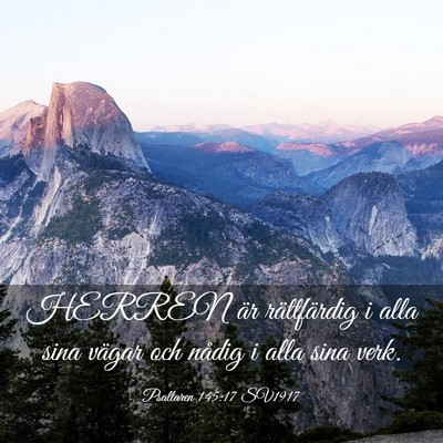 Picture 03 - Psaltaren 145:17 SV1917 - HERREN är rättfärdig i alla sina vägar och - Bible Verse Picture