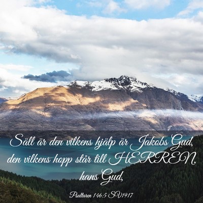Picture 03 - Psaltaren 146:5 SV1917 - Säll är den vilkens hjälp är Jakobs Gud, den - Bible Verse Picture