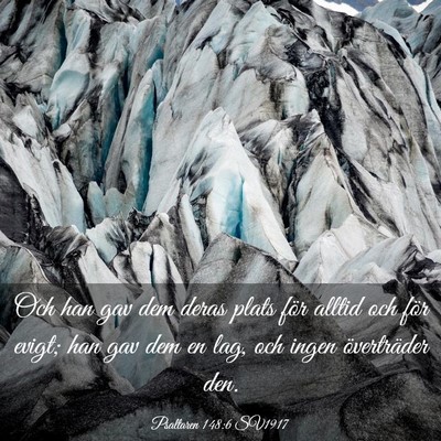Picture 03 - Psaltaren 148:6 SV1917 - Och han gav dem deras plats för alltid och för - Bible Verse Picture