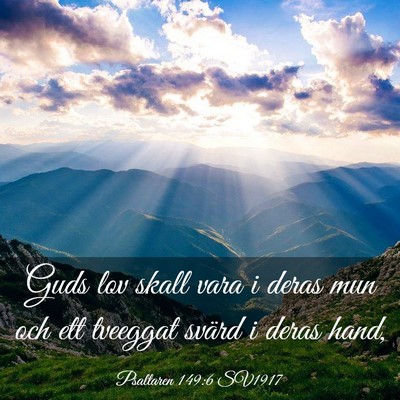 Picture 03 - Psaltaren 149:6 SV1917 - Guds lov skall vara i deras mun och ett tveeggat - Bible Verse Picture
