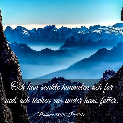 Picture 03 - Psaltaren 18:10 SV1917 - Och han sänkte himmelen och for ned, och töcken - Bible Verse Picture