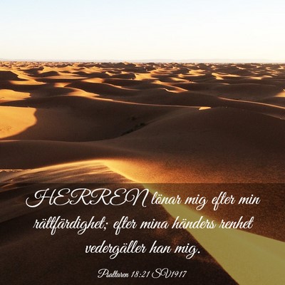 Picture 03 - Psaltaren 18:21 SV1917 - HERREN lönar mig efter min rättfärdighet; - Bible Verse Picture