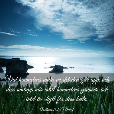 Picture 03 - Psaltaren 19:7 SV1917 - Vid himmelens ända är det den går upp, och - Bible Verse Picture