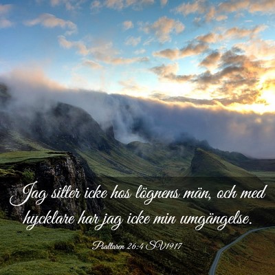 Picture 03 - Psaltaren 26:4 SV1917 - Jag sitter icke hos lögnens män, och med - Bible Verse Picture