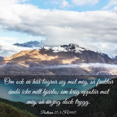 Picture 03 - Psaltaren 27:3 SV1917 - Om ock en här lägrar sig mot mig, så fruktar - Bible Verse Picture