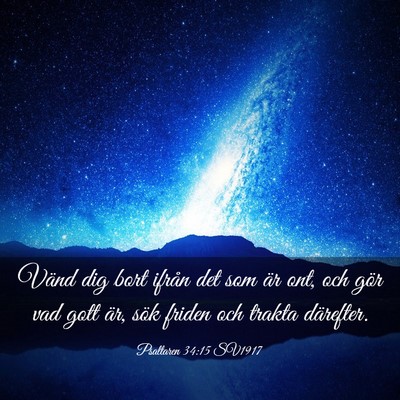 Picture 03 - Psaltaren 34:15 SV1917 - Vänd dig bort ifrån det som är ont, och gör - Bible Verse Picture