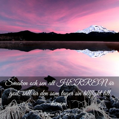 Picture 03 - Psaltaren 34:9 SV1917 - Smaken och sen att HERREN är god; säll är den - Bible Verse Picture
