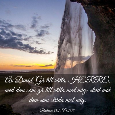 Picture 03 - Psaltaren 35:1 SV1917 - Av David. Gå till rätta, HERRE, med dem som gå - Bible Verse Picture
