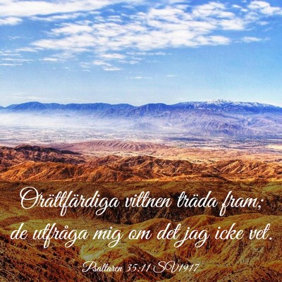 Picture 03 - Psaltaren 35:11 SV1917 - Orättfärdiga vittnen träda fram; de utfråga - Bible Verse Picture