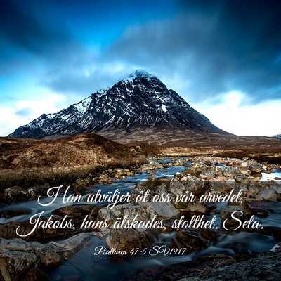 Picture 03 - Psaltaren 47:5 SV1917 - Han utväljer åt oss vår arvedel, Jakobs, hans - Bible Verse Picture