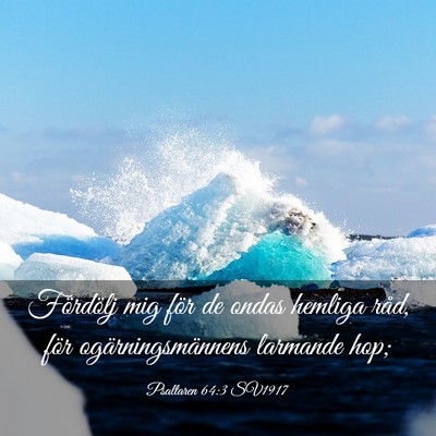 Picture 03 - Psaltaren 64:3 SV1917 - Fördölj mig för de ondas hemliga råd, för - Bible Verse Picture