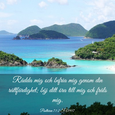 Picture 03 - Psaltaren 71:2 SV1917 - Rädda mig och befria mig genom din - Bible Verse Picture