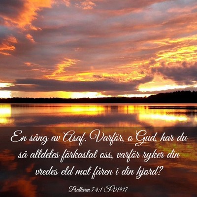 Picture 03 - Psaltaren 74:1 SV1917 - En sång av Asaf. Varför, o Gud, har du så - Bible Verse Picture