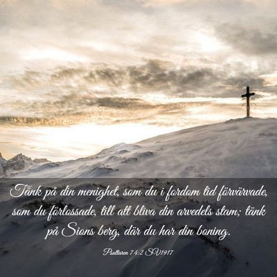 Picture 03 - Psaltaren 74:2 SV1917 - Tänk på din menighet, som du i fordom tid - Bible Verse Picture