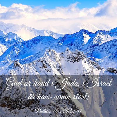 Picture 03 - Psaltaren 76:2 SV1917 - Gud är känd i Juda, i Israel är hans namn - Bible Verse Picture